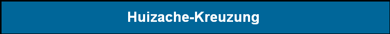 Huizache-Kreuzung 