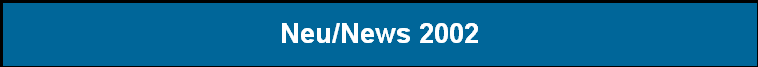 Neu/News 2002